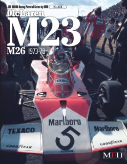 Racing Pictorial Series by Model Factory Hiro: No. 04 - McLaren M23 M26 1973-78